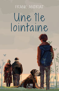 Title: Une île lointaine, Author: Frank Andriat