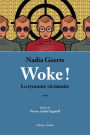 Woke !: La tyrannie victimaire