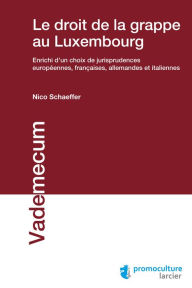 Title: Le droit de la grappe au Luxembourg, Author: Nicolas Schaeffer