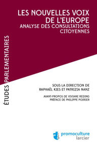 Title: Les nouvelles voix de l'Europe: Analyse des consultations citoyennes, Author: Raphaël Kies