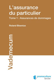 Title: L'assurance du particulier: Tome 1: Assurances de dommages, Author: Roland Bisenius