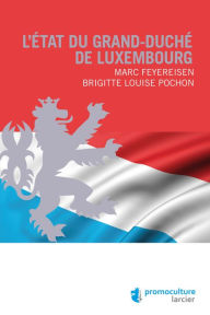 Title: L'État du Grand-duché de Luxembourg, Author: Marc Feyereisen