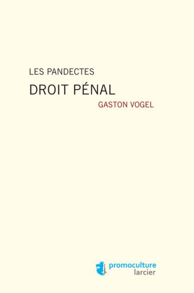 Les pandectes: Droit pénal