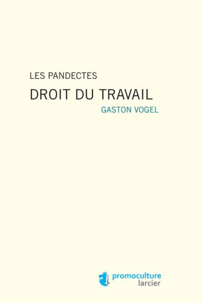 Les Pandectes: Droit du travail