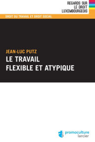 Title: Le travail flexible et atypique, Author: Jean-Luc Putz