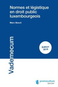 Title: Normes et légistique en droit public luxembourgeois, Author: Marc Besch