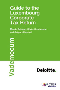 Title: Guide to the Luxembourg Corporate Tax Return, Author: Maude Bologne