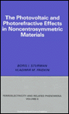 Title: Photovoltaic and Photo-refractive Effects in Noncentrosymmetric Materials / Edition 1, Author: Boris Sturman