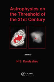 Title: Astrophysics Threshold 21st Ce / Edition 1, Author: Dean F. Smith