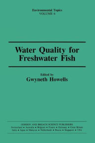Title: Water Qual Freshwater Fish / Edition 1, Author: Gwyneth Howells
