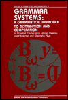 Grammar Systems: A Grammatical Approach to Distribution and Cooperation / Edition 1