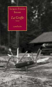 Title: La Griffe: Un huis clos à ciel ouvert, Author: Jacques-Étienne Bovard