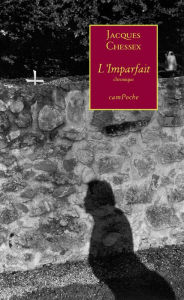 Title: L'Imparfait: Roman autobiographique, Author: Jacques Chessex