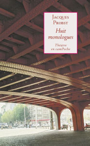 Title: Huit monologues: Théâtre, Author: Jacques Probst