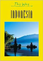 Title: This Way Indonesia, Author: Martin Gostelow