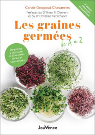 Title: Les graines germées de A à Z, Author: Carole Dougoud Chavannes