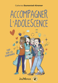 Title: Accompagner l'adolescence, Author: Catherine Dumonteil-Kremer