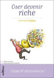 Title: Oser devenir riche, Author: Nathalie Cariou