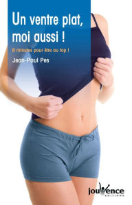 Title: Un ventre plat, moi aussi !, Author: Jean-Paul Pes