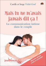 Title: Mais tu ne m'avais jamais dit ça !, Author: Carolle Vidal-Graf