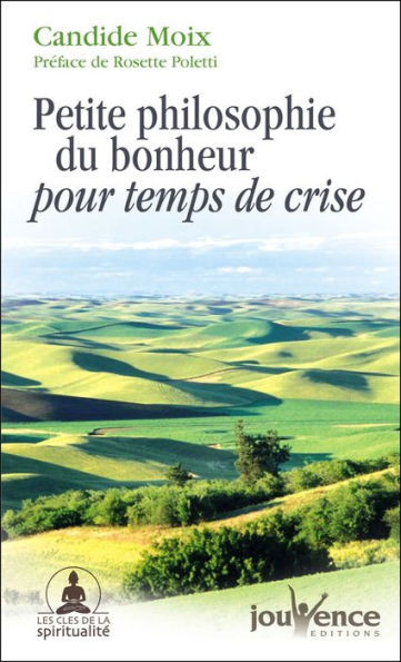 Petite philosophie du bonheur pour temps de crise