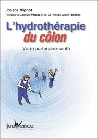 Title: L'hydrothérapie du colon (nouvelle édition), Author: Josiane Mignot