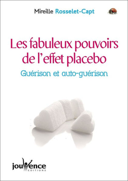 Les fabuleux pouvoirs de l'effet placebo