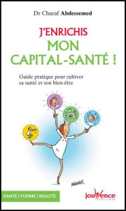 Title: J'enrichis mon capital-santé !, Author: Charaf Abdessemed