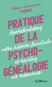 Title: Pratique de la psychogénéalogie, Author: Marie-Geneviève Thomas