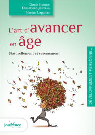 Title: L'art d'avancer en âge, Author: Claude-Suzanne Didierjean-Jouveau
