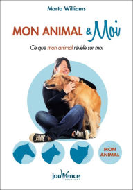 Title: Mon animal et moi, Author: Marta Williams