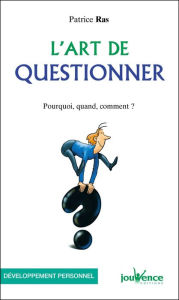 Title: L'art de questionner, Author: Patrice Ras
