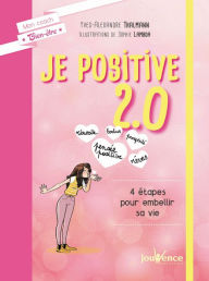 Title: Je positive 2.0, Author: Yves-Alexandre Thalmann