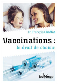 Title: Vaccinations : le droit de choisir, Author: François Choffat