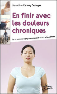 Title: En finir avec les douleurs chroniques, Author: Geneviève Choussy Desloges