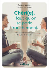 Title: Chéri(e), il faut qu'on se parle franchement, Author: Jacques Lalanne