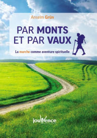 Title: Par monts et par vaux, Author: Anselm Grun