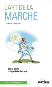 Title: L'art de la marche, Author: Laurent Hutinet