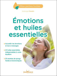 Title: Émotions et huiles essentielles, Author: Solange Cousin