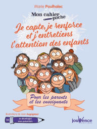 Title: Mon Cahier Poche : Je capte, je renforce et j'entretiens l'attention des enfants, Author: Marie Poulhalec