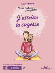 Title: Mon Cahier poche : J'atteins la sagesse, Author: Rosette Poletti