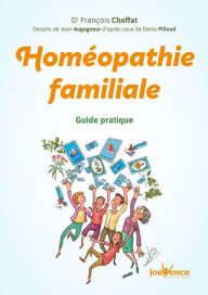 Title: Homéopathie familiale, Author: François Choffat
