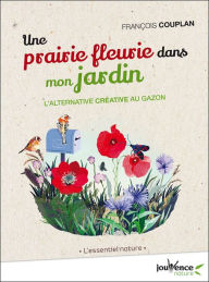 Title: Une prairie fleurie dans mon jardin, Author: François Couplan