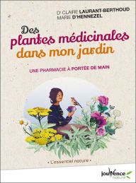 Title: Des plantes médicinales dans mon jardin, Author: Marie D'Hennezel