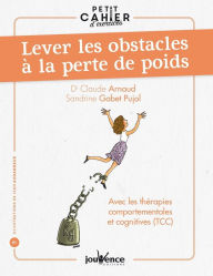 Title: Petit cahier d'exercices : Lever les obstacles à la perte de poids, Author: Claude Arnaud