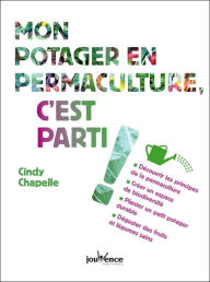 Title: Mon potager en permaculture, c'est parti !, Author: Cindy Chapelle