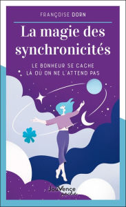 Title: La magie des synchronicités, Author: Françoise Dorn