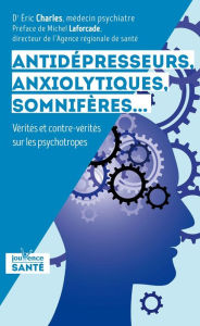 Title: Antidépresseurs, anxiolytiques, somnifères, Author: Eric Charles