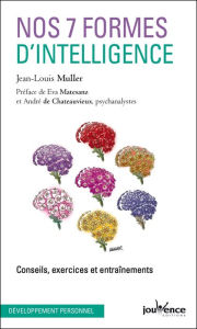 Title: Nos 7 formes d'intelligence, Author: Jean-Louis Muller