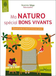 Title: Ma naturo spécial bon vivant, Author: Noémie Vega